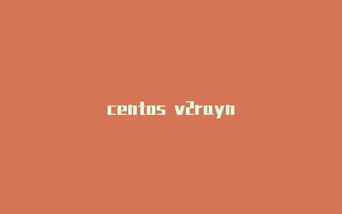 centos v2rayn-v2rayng