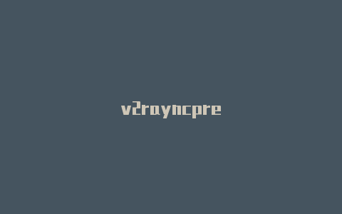 v2rayncpre-v2rayng