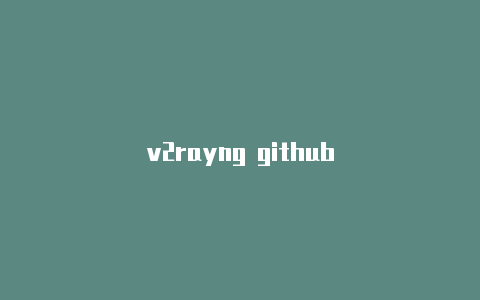 v2rayng github-v2rayng