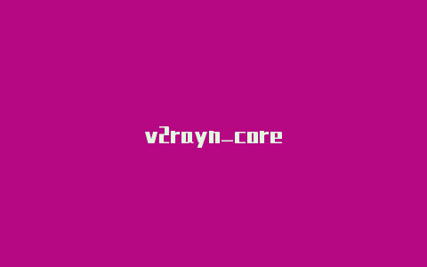 v2rayn_core-v2rayng